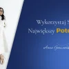 Program wykorzystaj swój największy potencjał Anna Gancarek