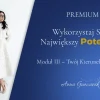Moduł III – Twój Kierunek – wartości PREMIUM