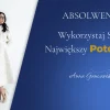 Wykorzystaj Swój Największy Potencjał (Absolwenci)