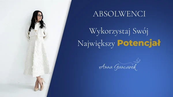 Wykorzystaj Swój Największy Potencjał (Absolwenci)